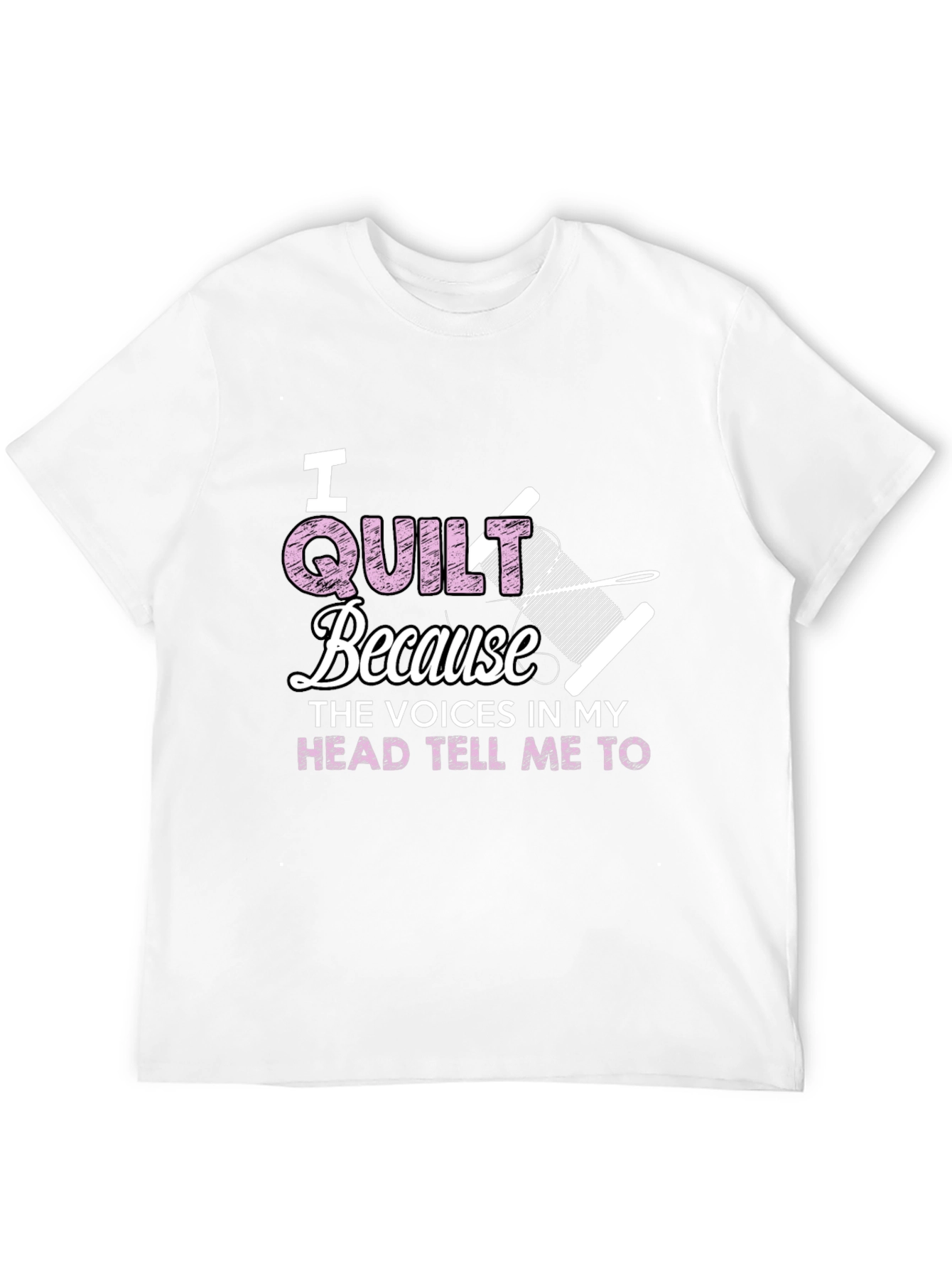I Quilt Because Voices Tee
