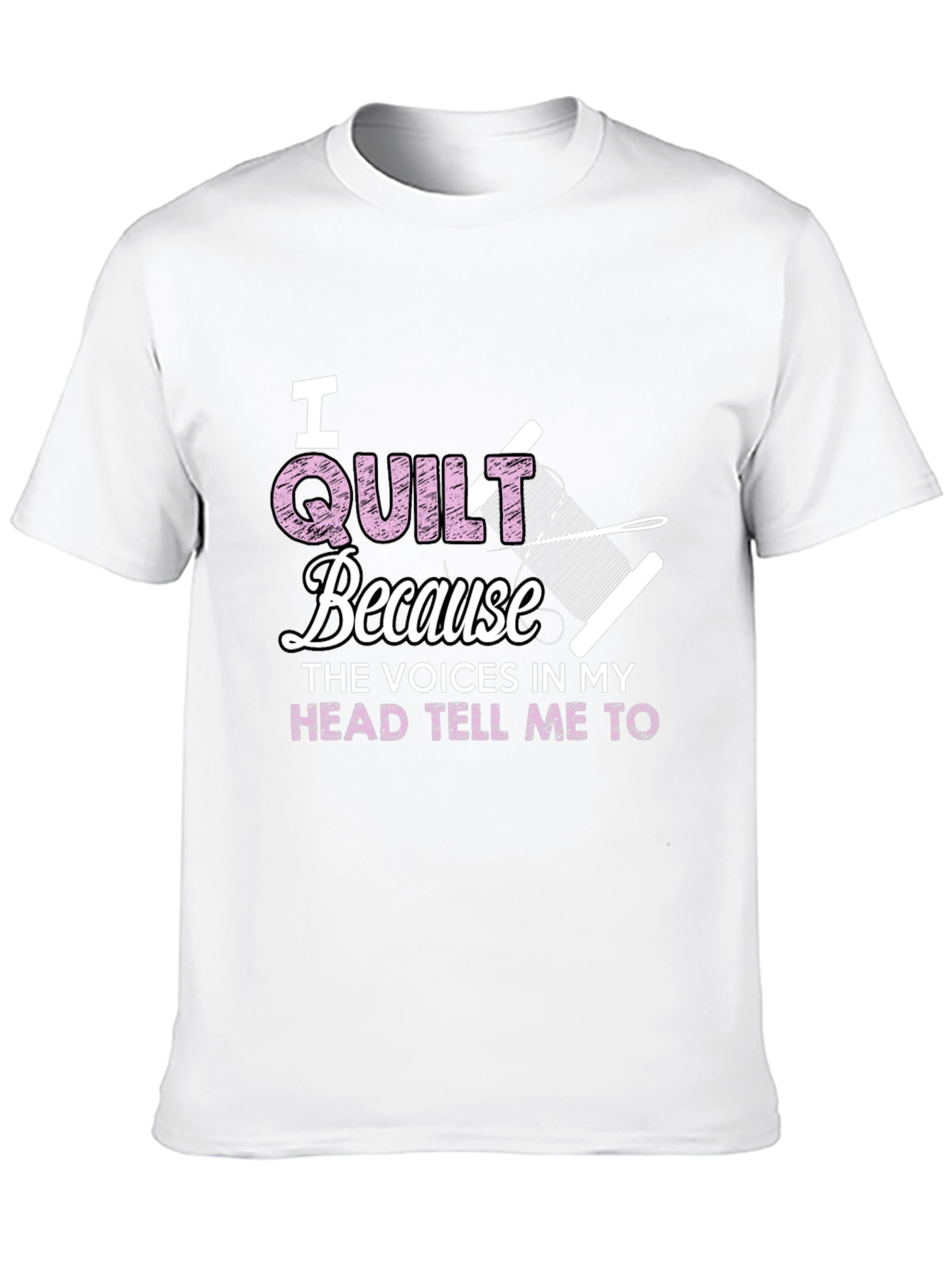 I Quilt Because Voices Tee