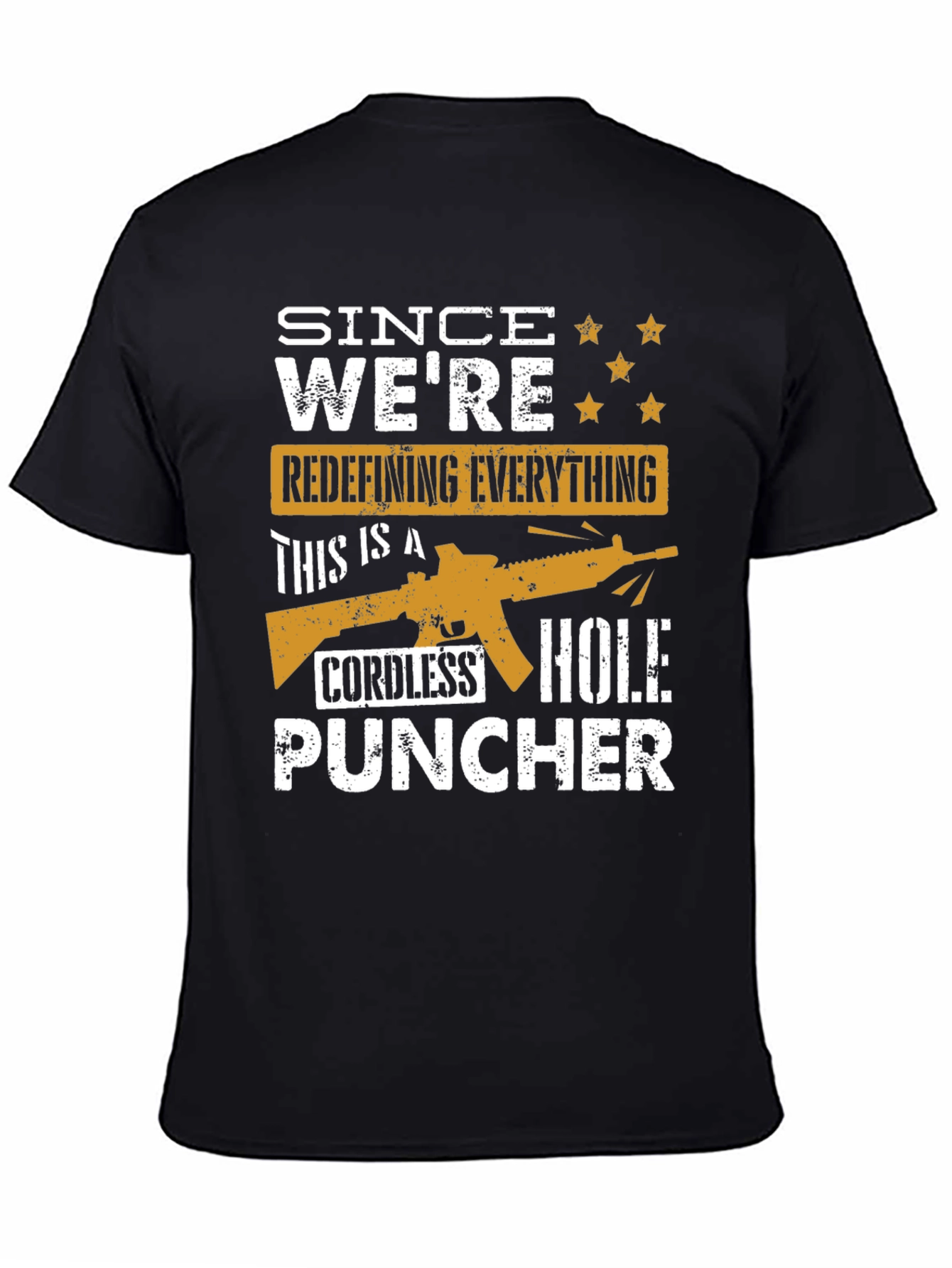 Cordless Hole Puncher Graphic Tee - Since Were Redefining Everything