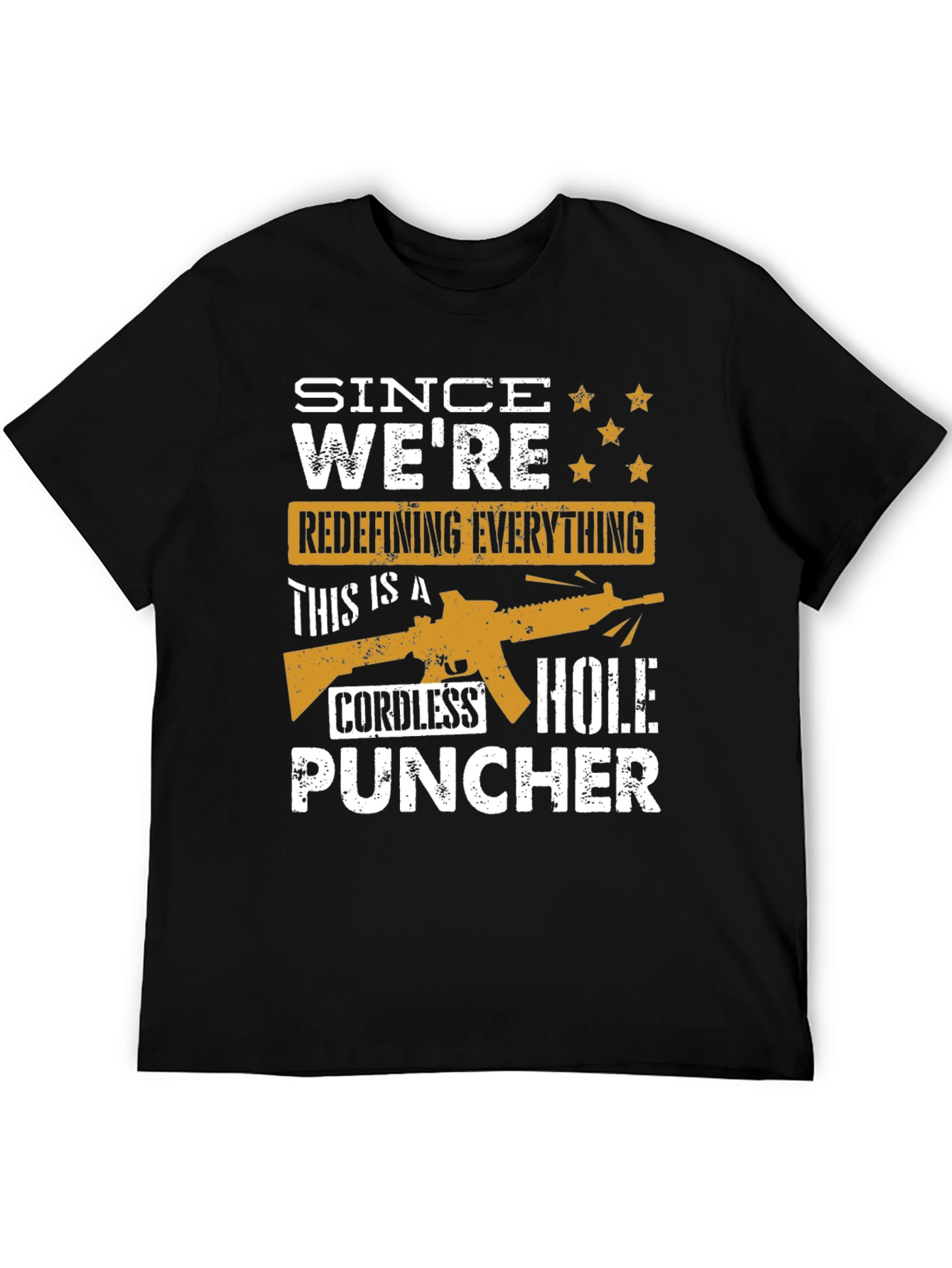 Cordless Hole Puncher Graphic Tee - Since Were Redefining Everything
