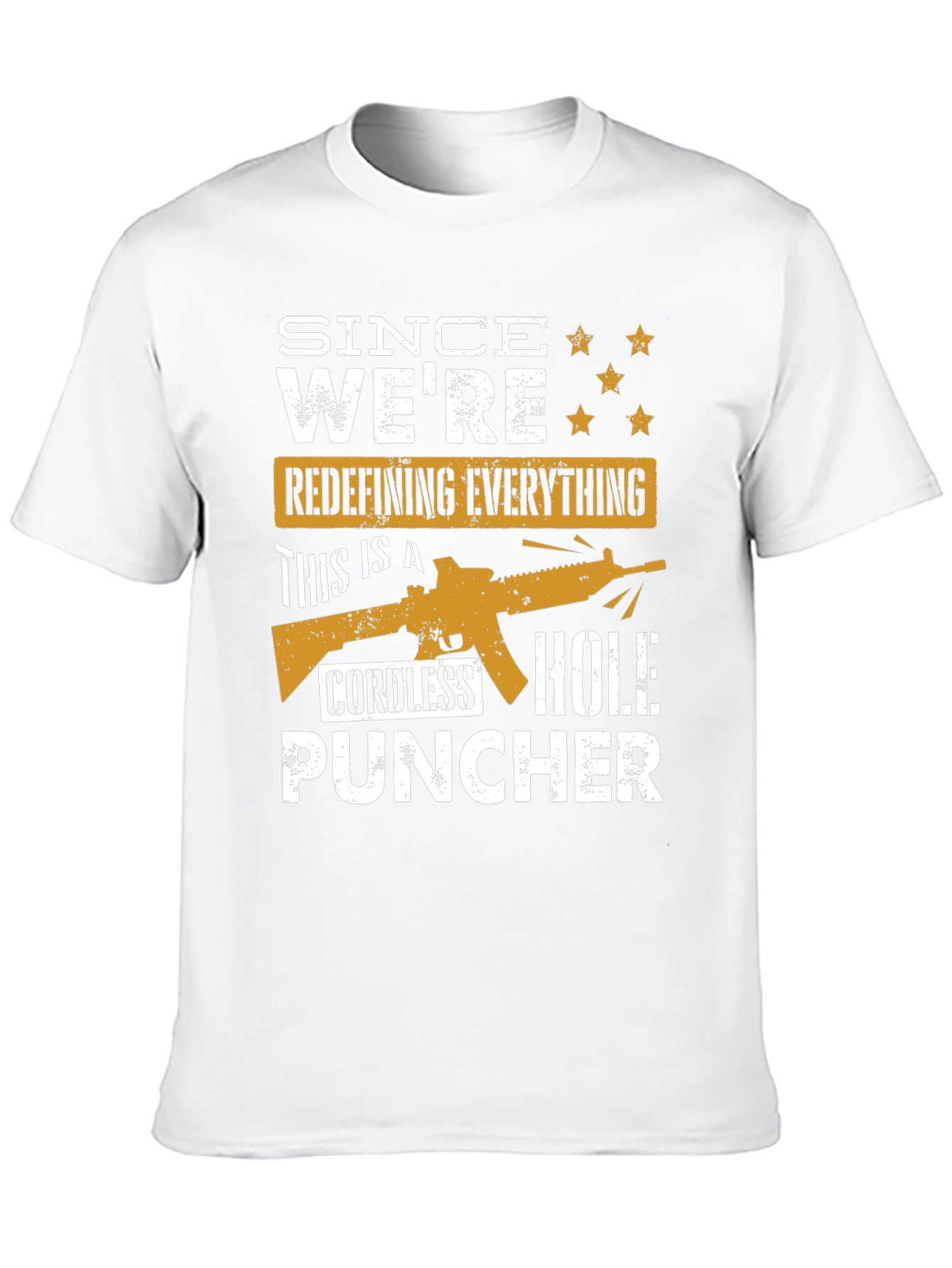 Cordless Hole Puncher Graphic Tee - Since Were Redefining Everything