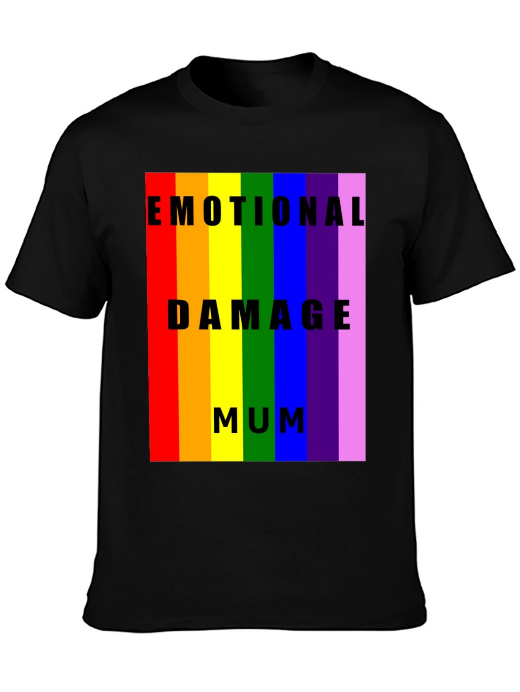 Emotional Damage Mum Rainbow Pride T-Shirt