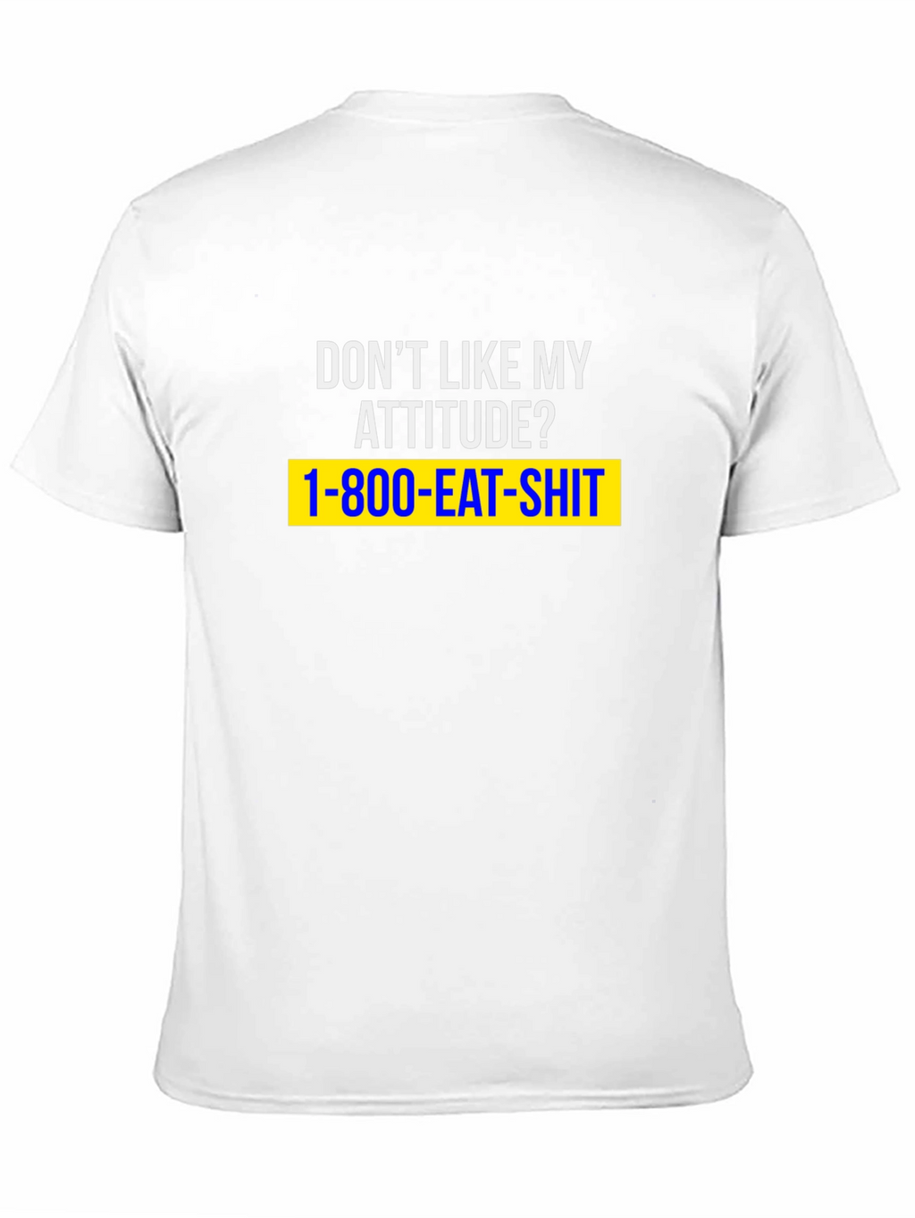 Dont Like My Attitude? Graphic Tee