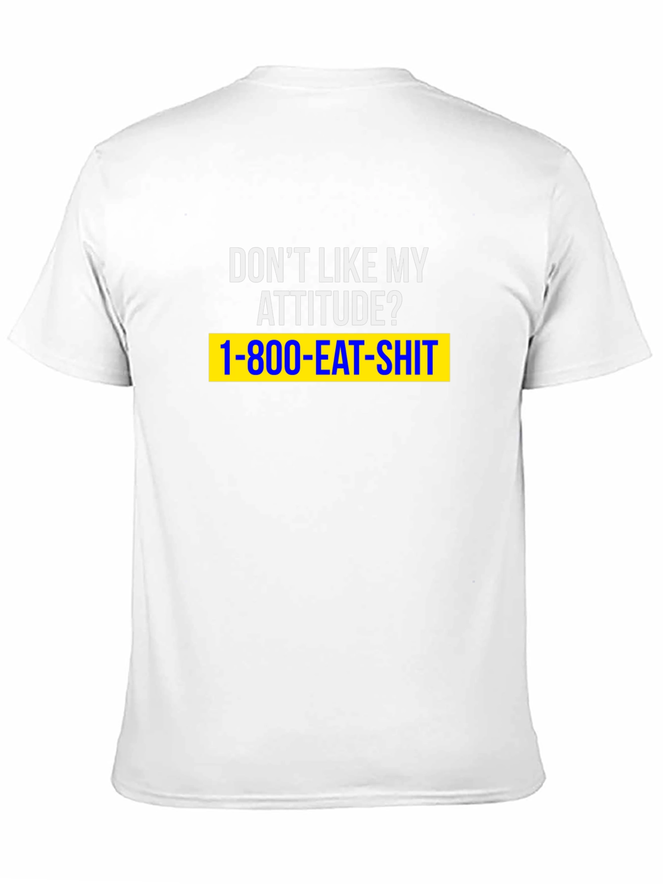 Dont Like My Attitude? Graphic Tee