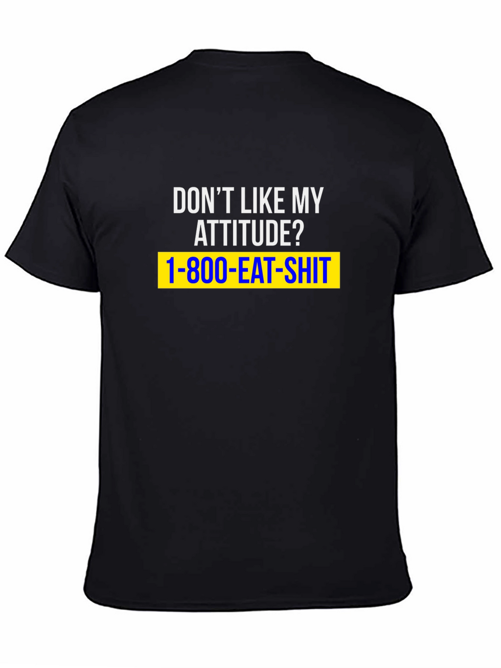 Dont Like My Attitude? Graphic Tee