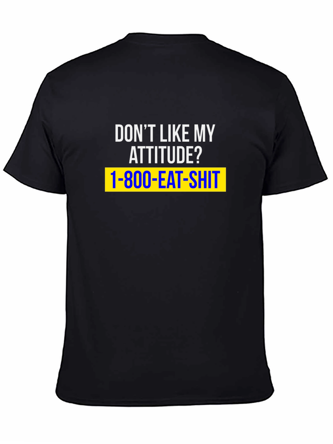 Dont Like My Attitude? Graphic Tee