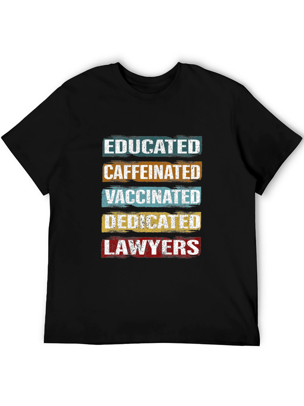 Educated Caffeinated Vaccinated Lawyers T-Shirt