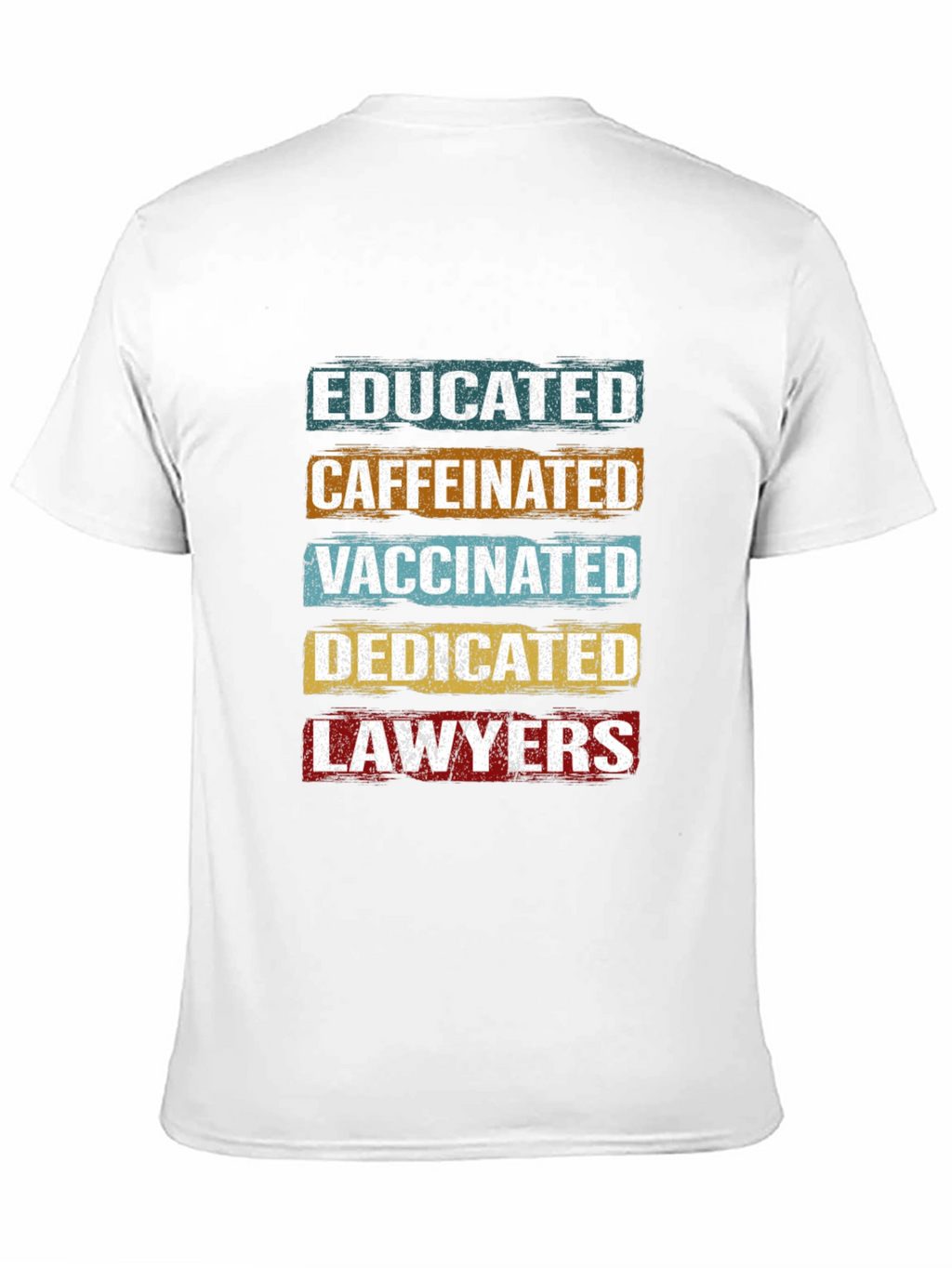 Educated Caffeinated Vaccinated Lawyers T-Shirt