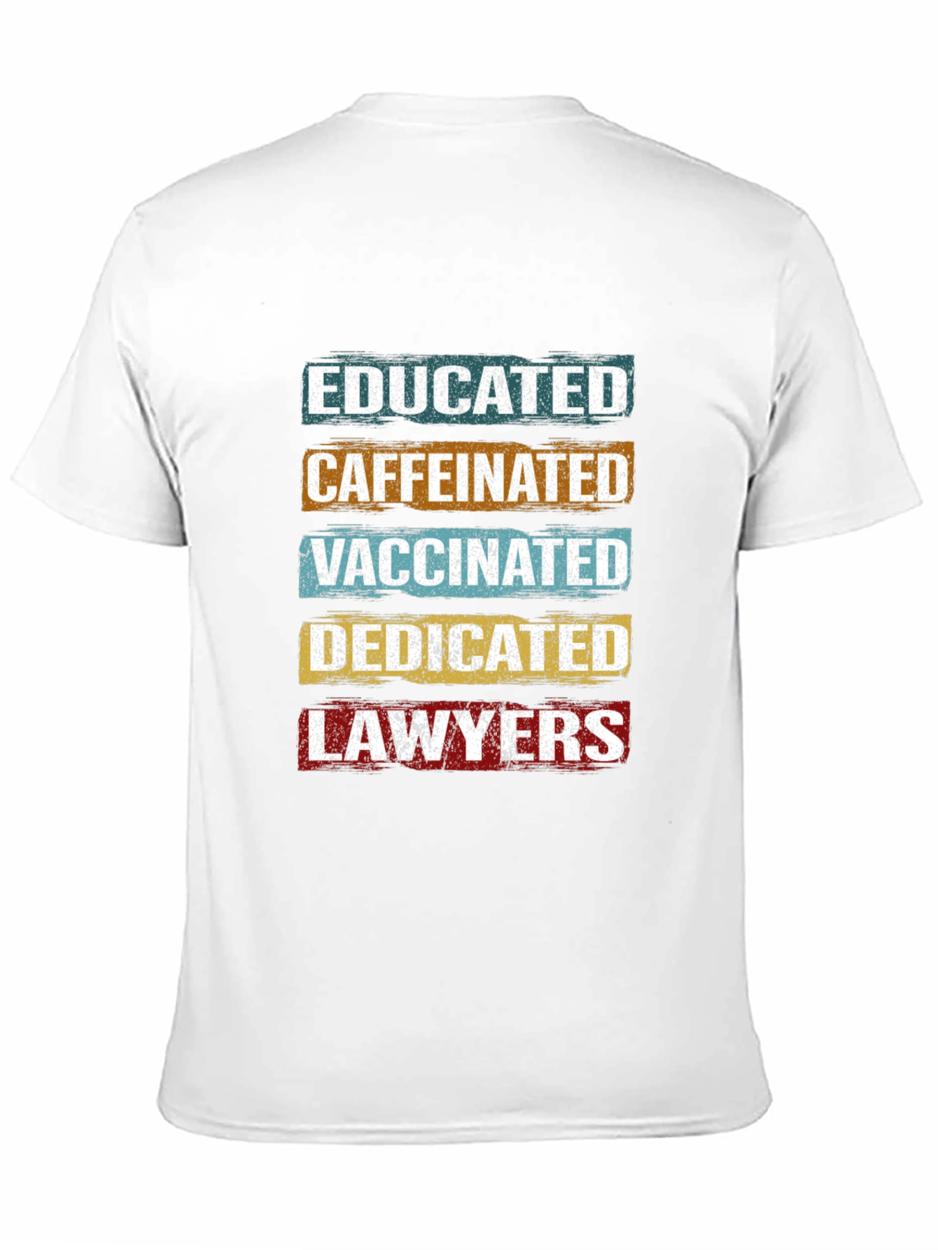 Educated Caffeinated Vaccinated Lawyers T-Shirt