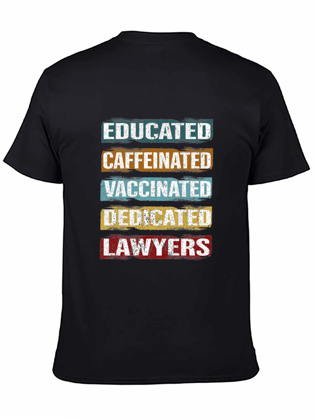 Educated Caffeinated Vaccinated Lawyers T-Shirt