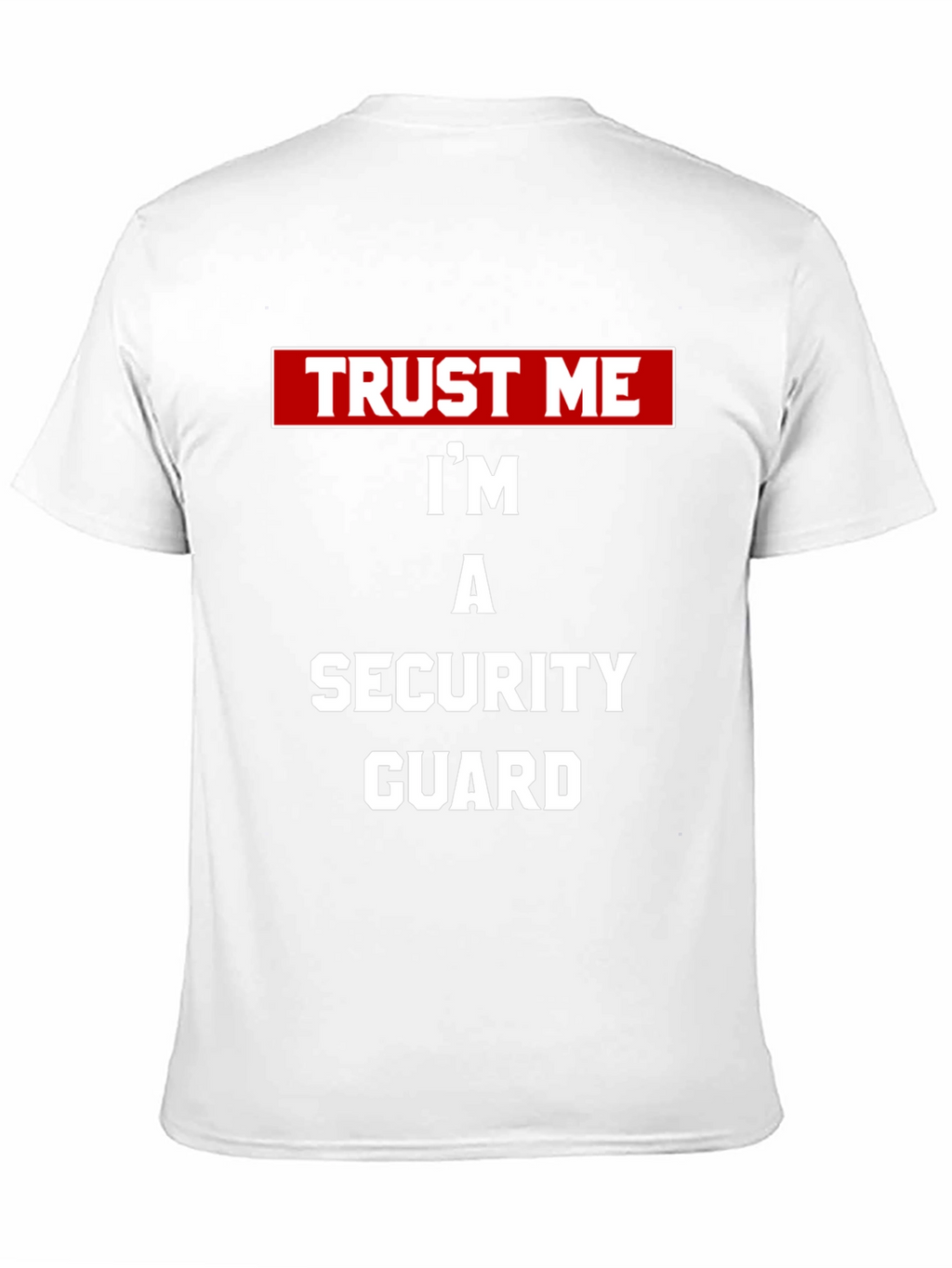 Trust Me Security Guard Tee - Black Novelty T-Shirt