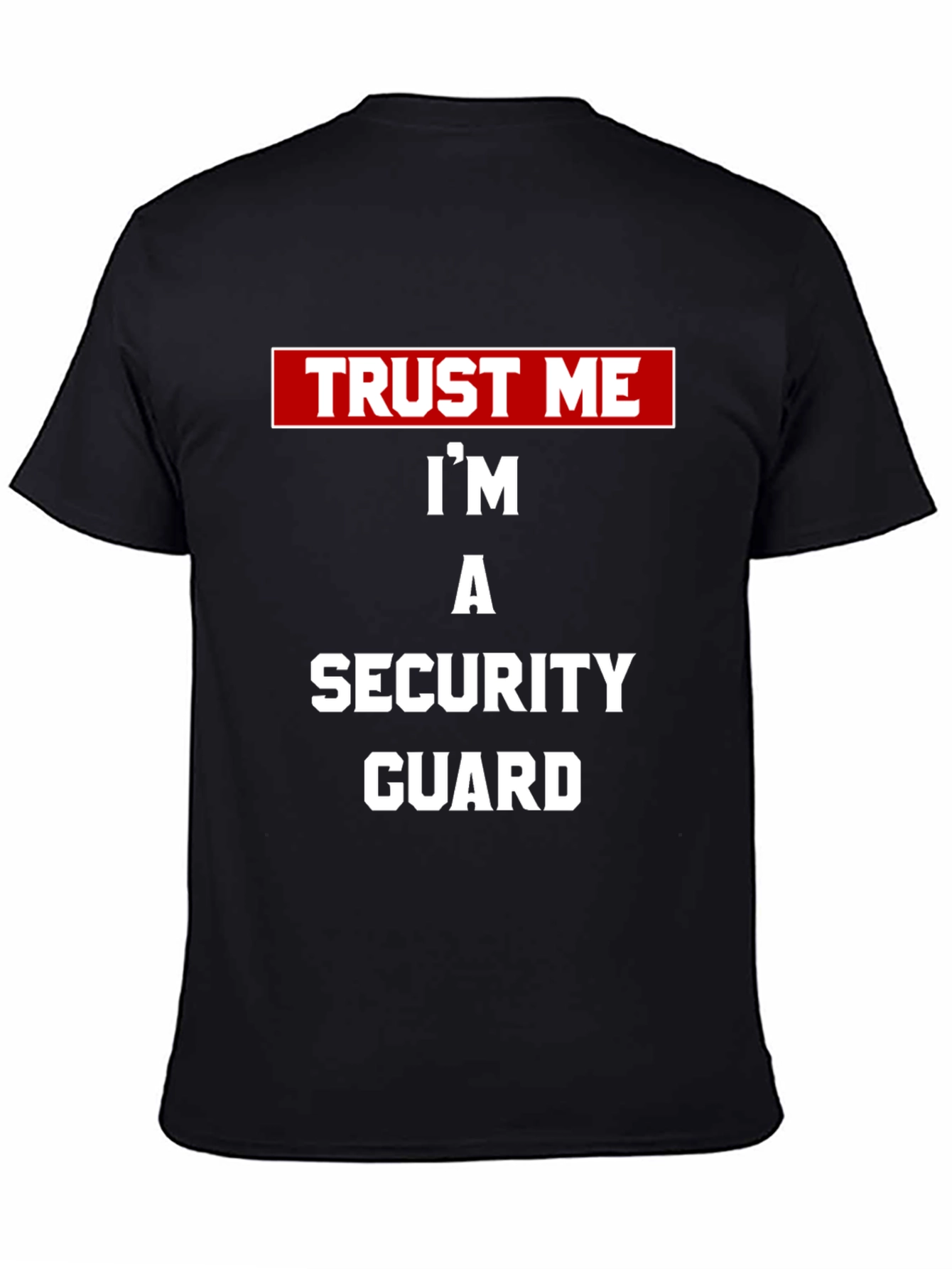 Trust Me Security Guard Tee - Black Novelty T-Shirt
