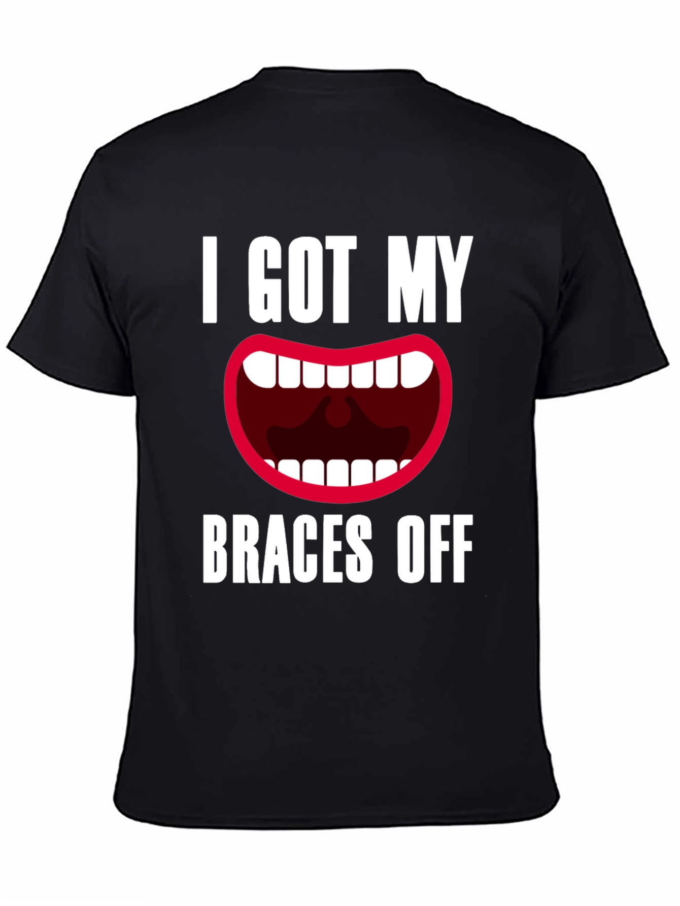 I Got My Braces Off T-Shirt