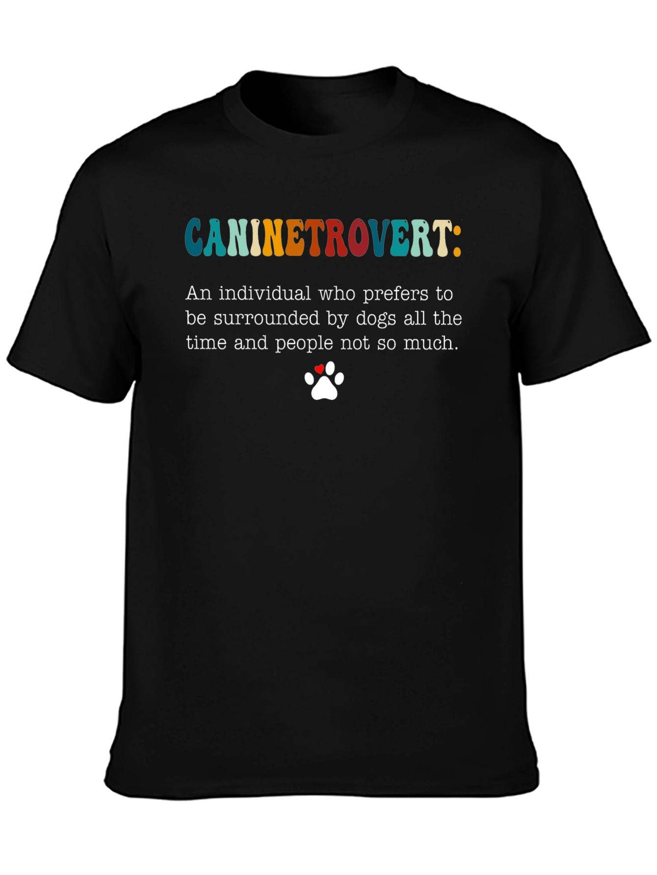 Caninetrovert T-Shirt - Dog Lover Introvert Tee