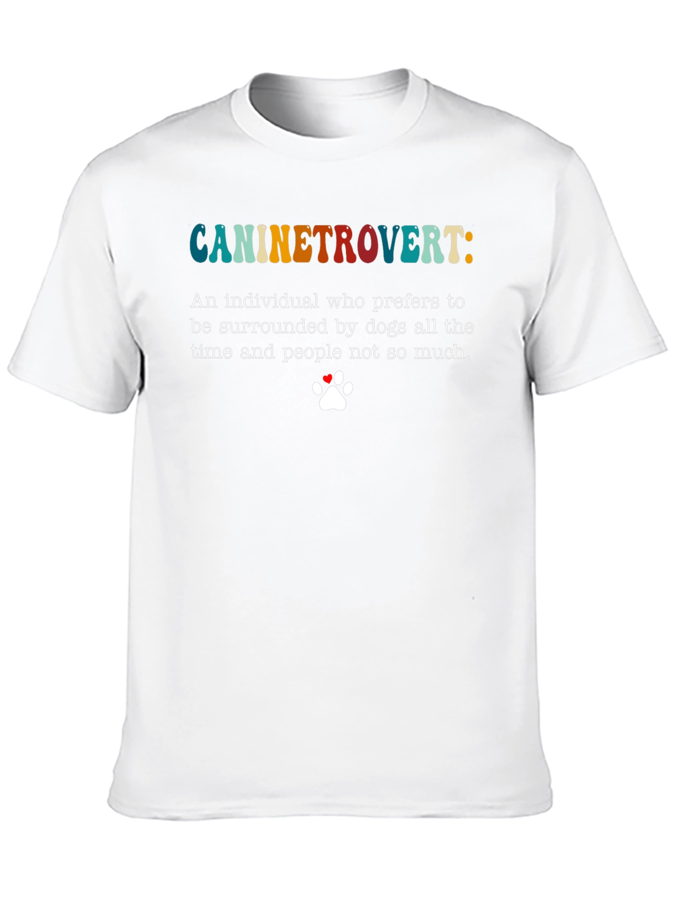 Caninetrovert T-Shirt - Dog Lover Introvert Tee