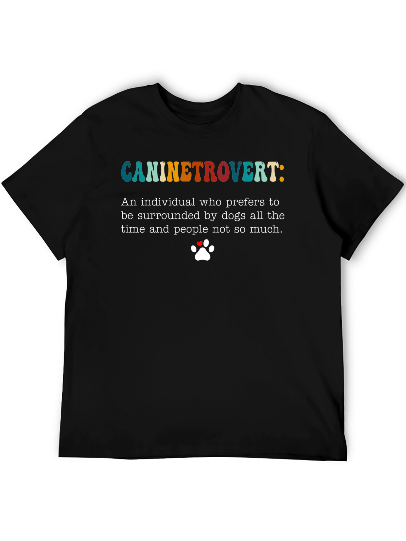 Caninetrovert T-Shirt - Dog Lover Introvert Tee