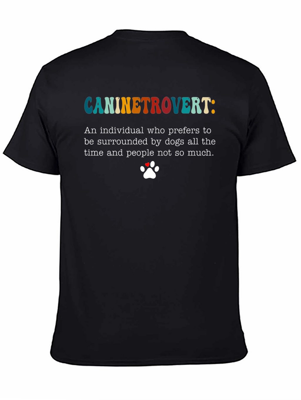 Caninetrovert T-Shirt - Dog Lover Introvert Tee