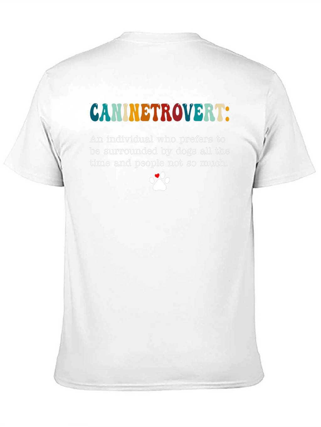 Caninetrovert T-Shirt - Dog Lover Introvert Tee