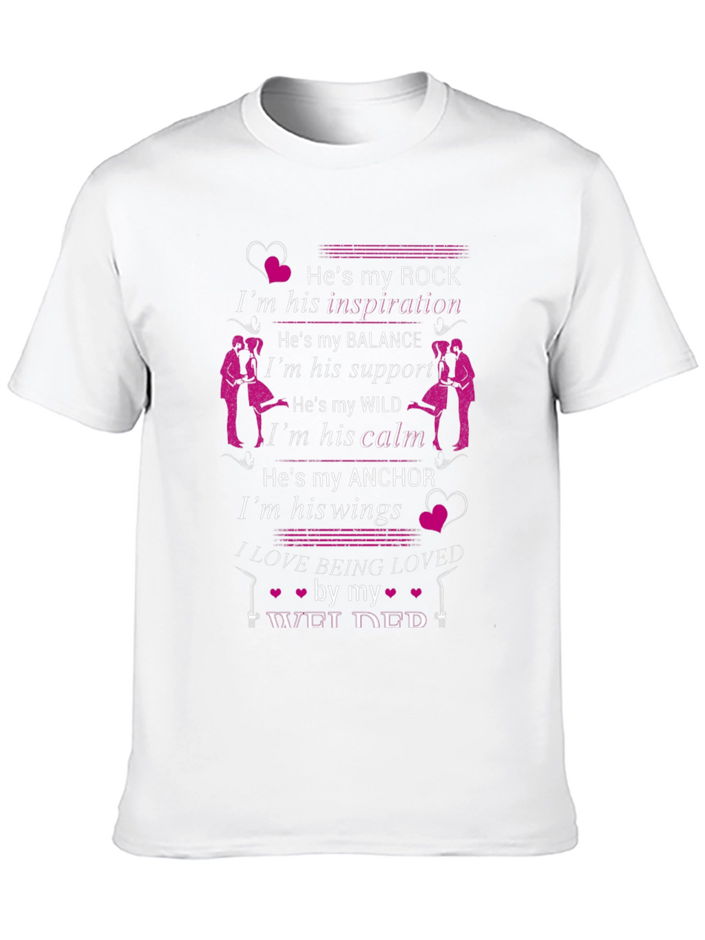 Welders Wife T-Shirt - Hes My Rock Tee