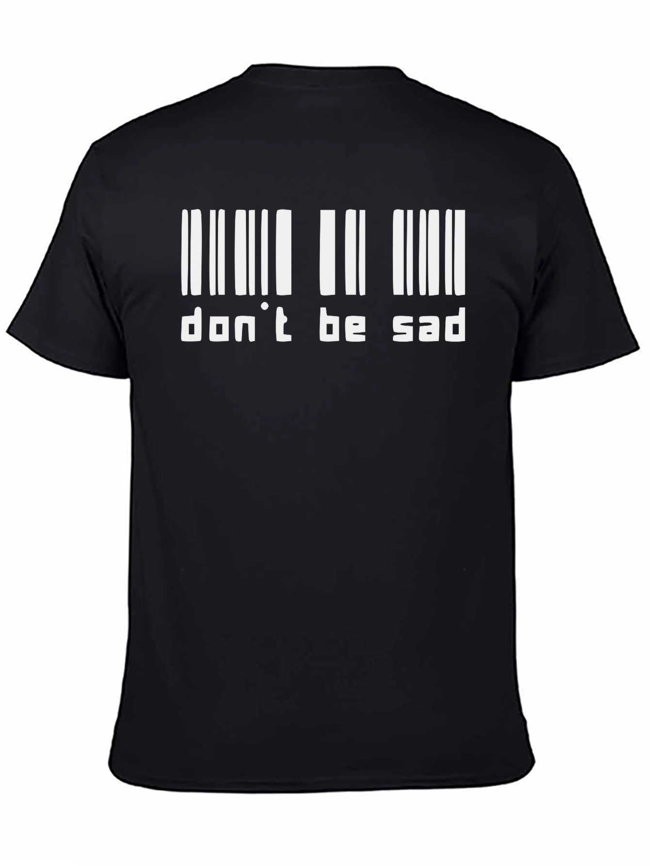 Dont Be Sad Graphic Tee - Black Casual T-Shirt