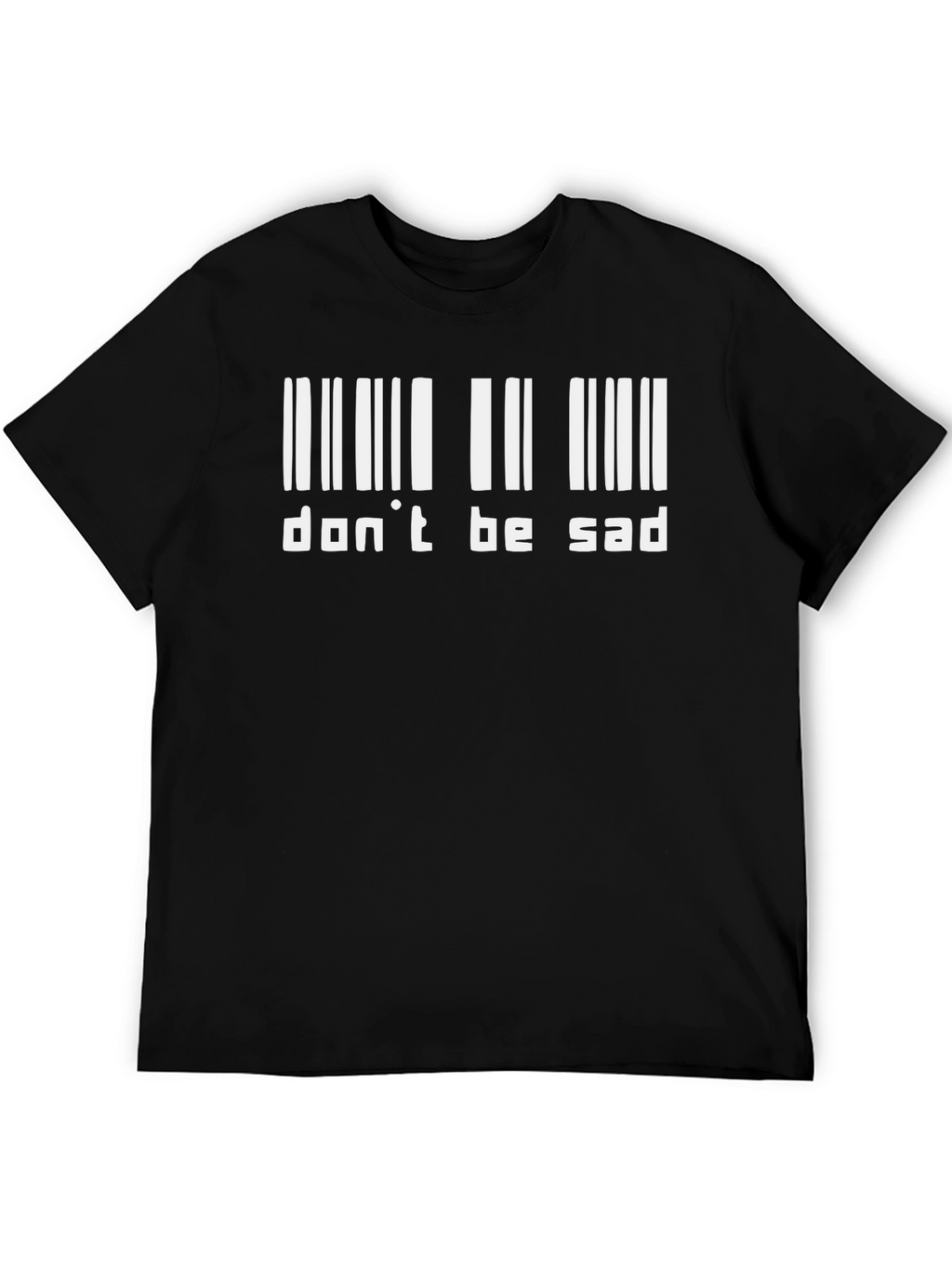 Dont Be Sad Graphic Tee - Black Casual T-Shirt