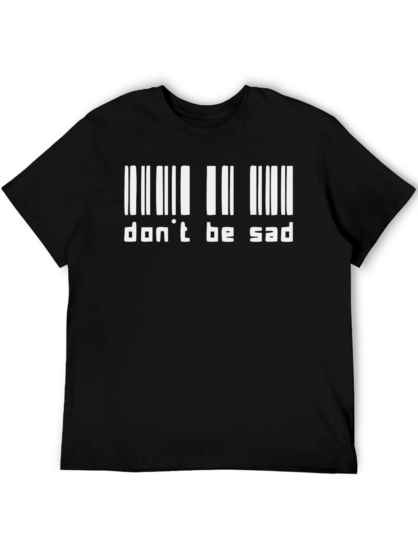 Dont Be Sad Graphic Tee - Black Casual T-Shirt