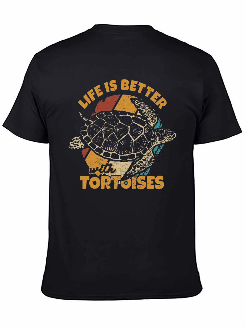 Life Is Better With Tortoises T-Shirt