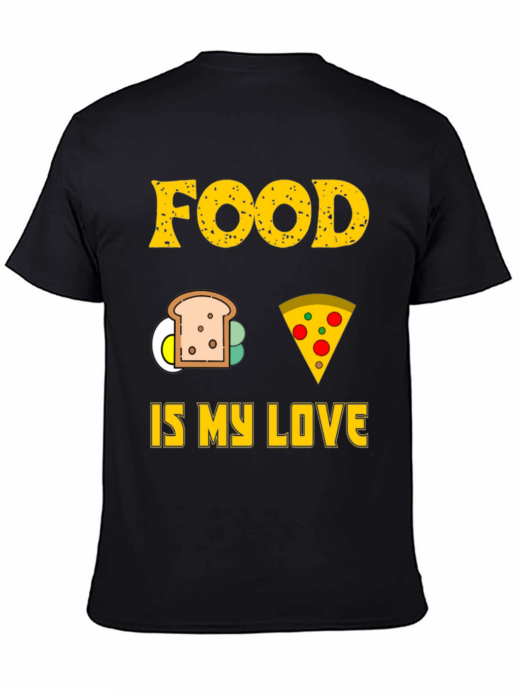 Food is My Love T-Shirt - Graphic Tee