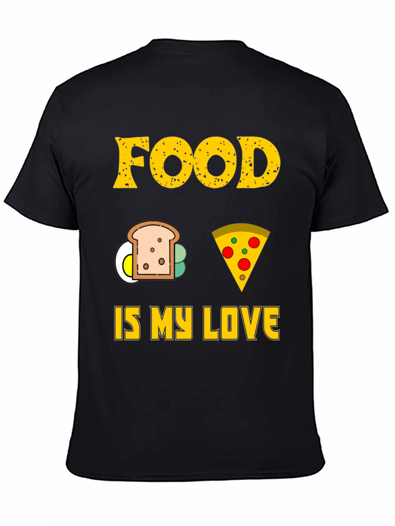 Food is My Love T-Shirt - Graphic Tee