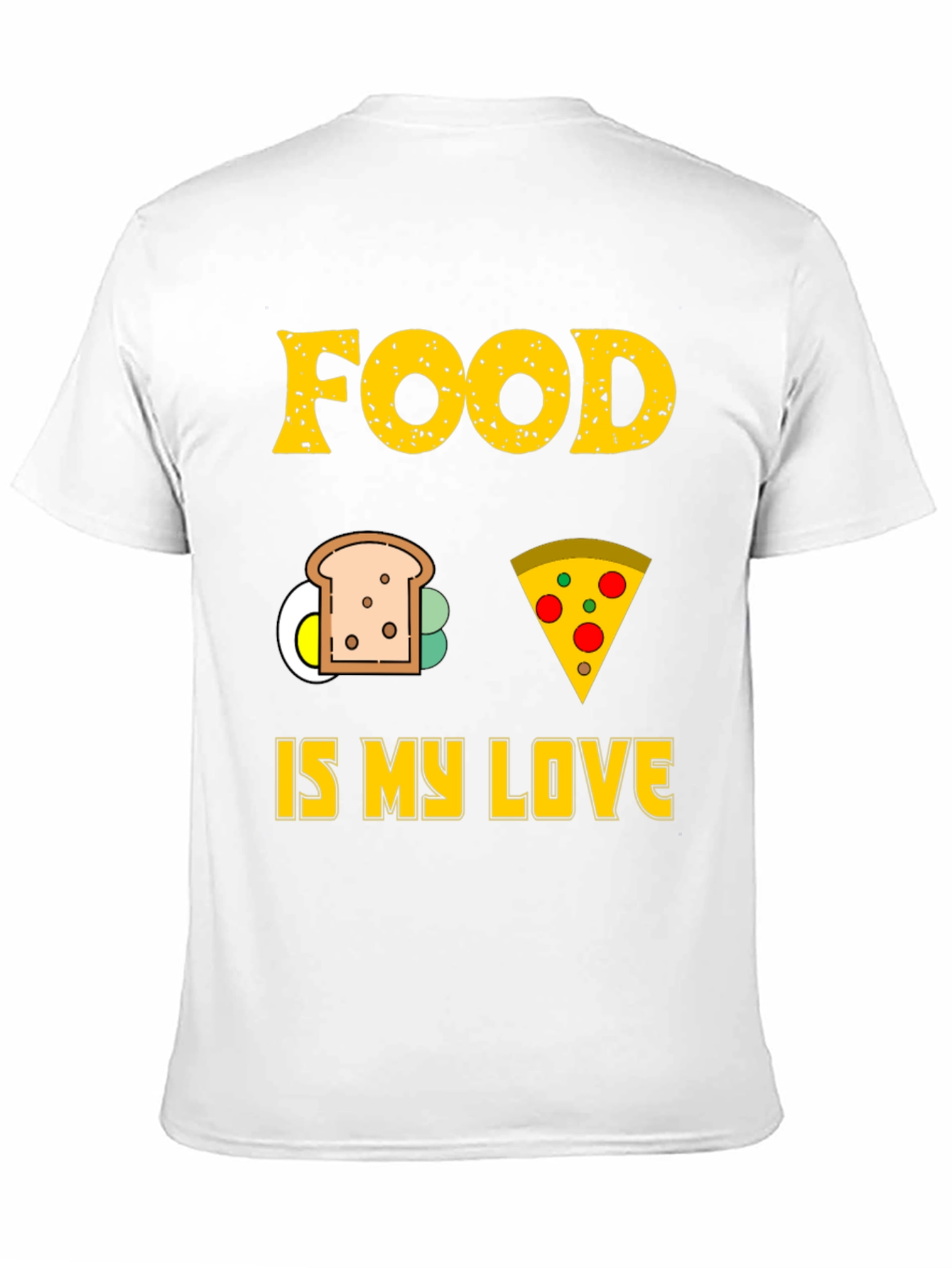 Food is My Love T-Shirt - Graphic Tee