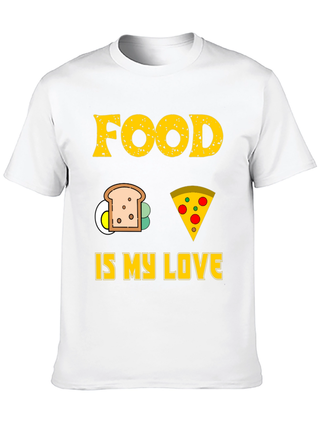 Food is My Love T-Shirt - Graphic Tee
