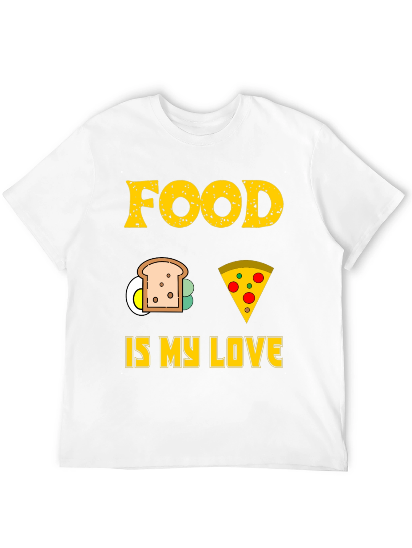 Food is My Love T-Shirt - Graphic Tee