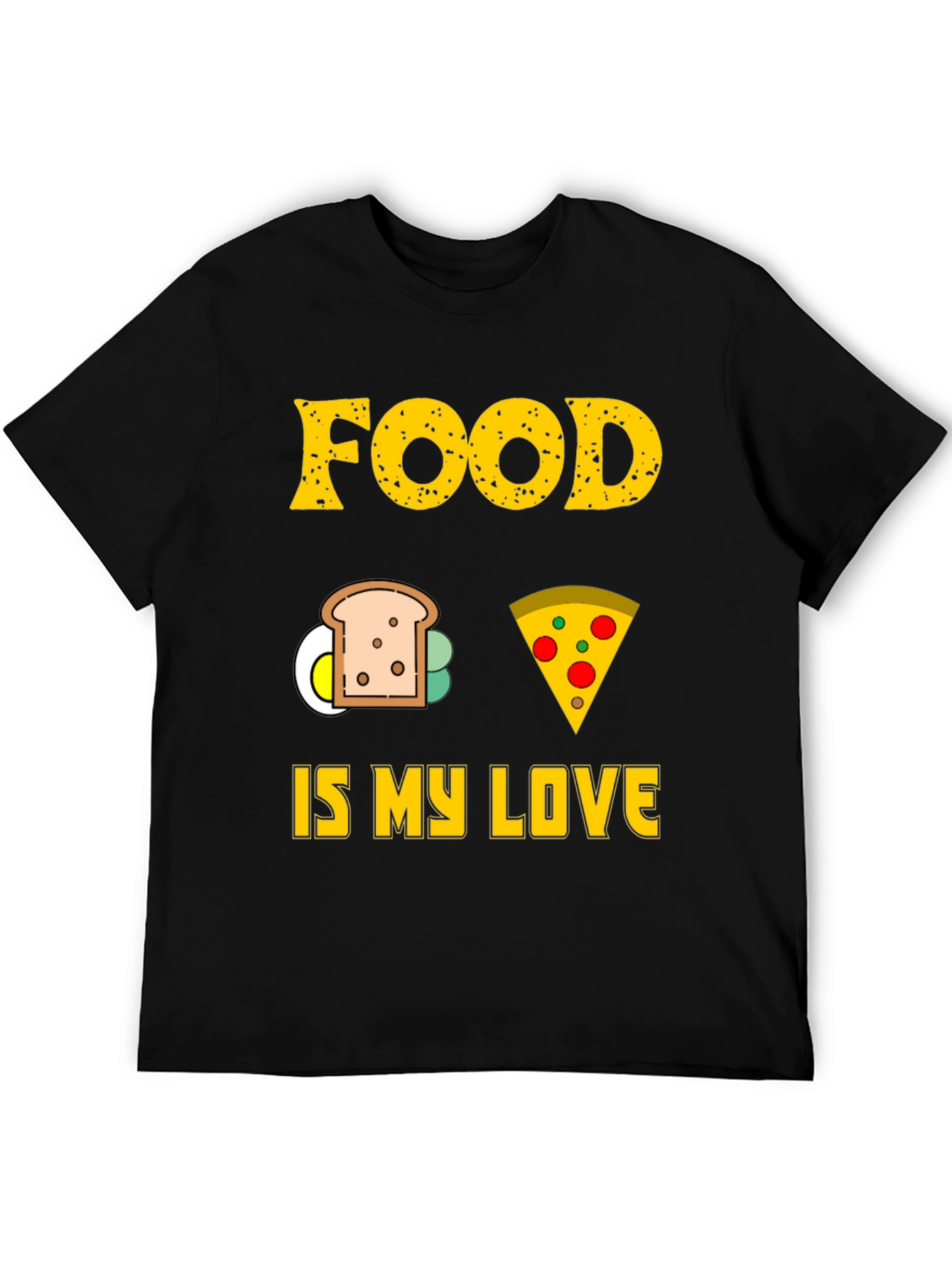 Food is My Love T-Shirt - Graphic Tee
