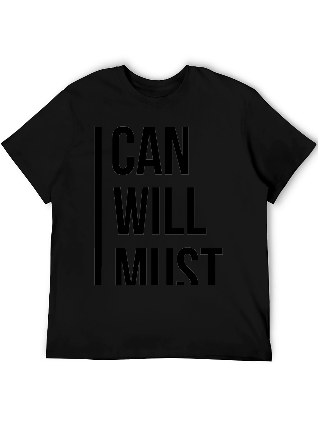 Motivational Can Will Must Black Graphic T-Shirt