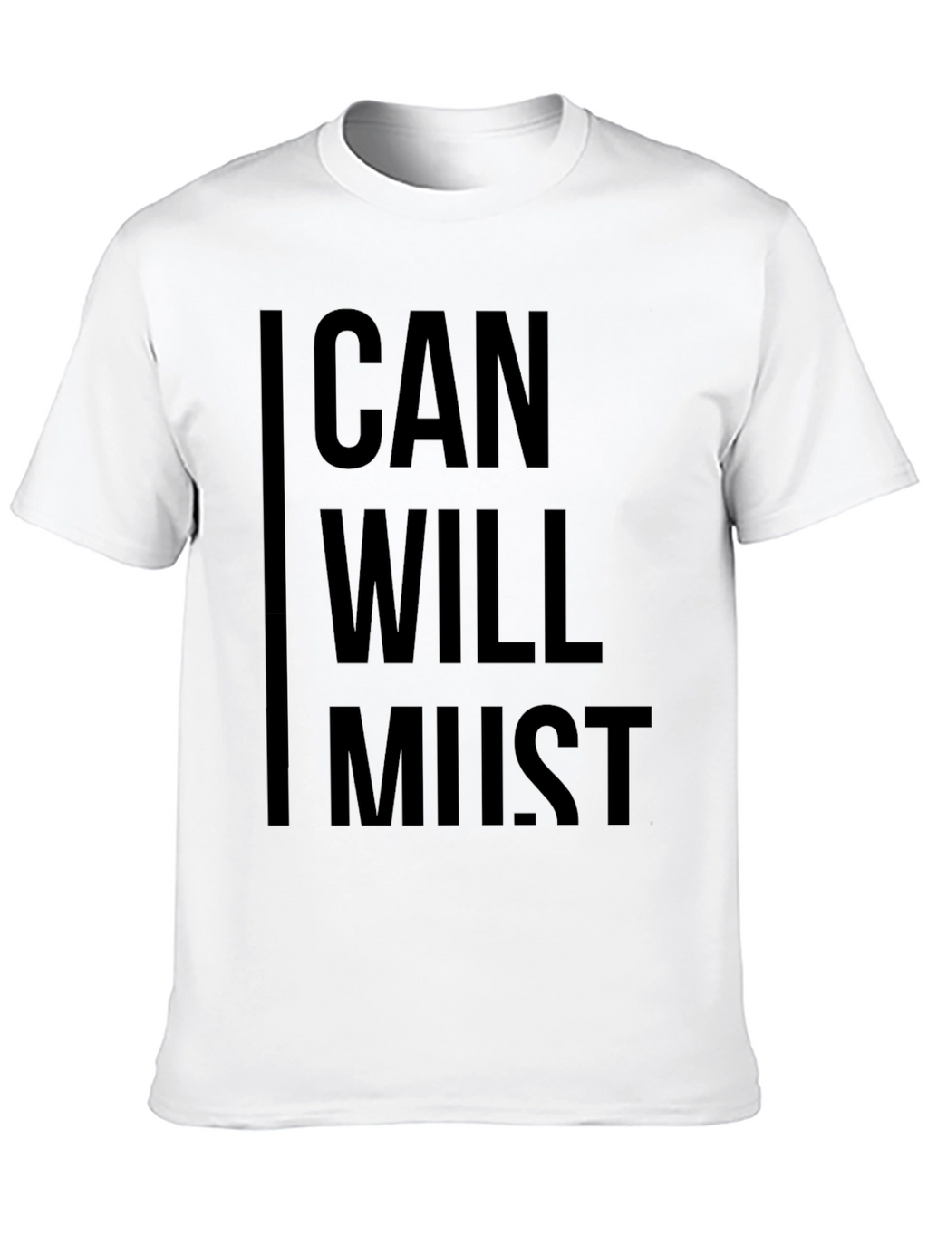 Motivational Can Will Must Black Graphic T-Shirt