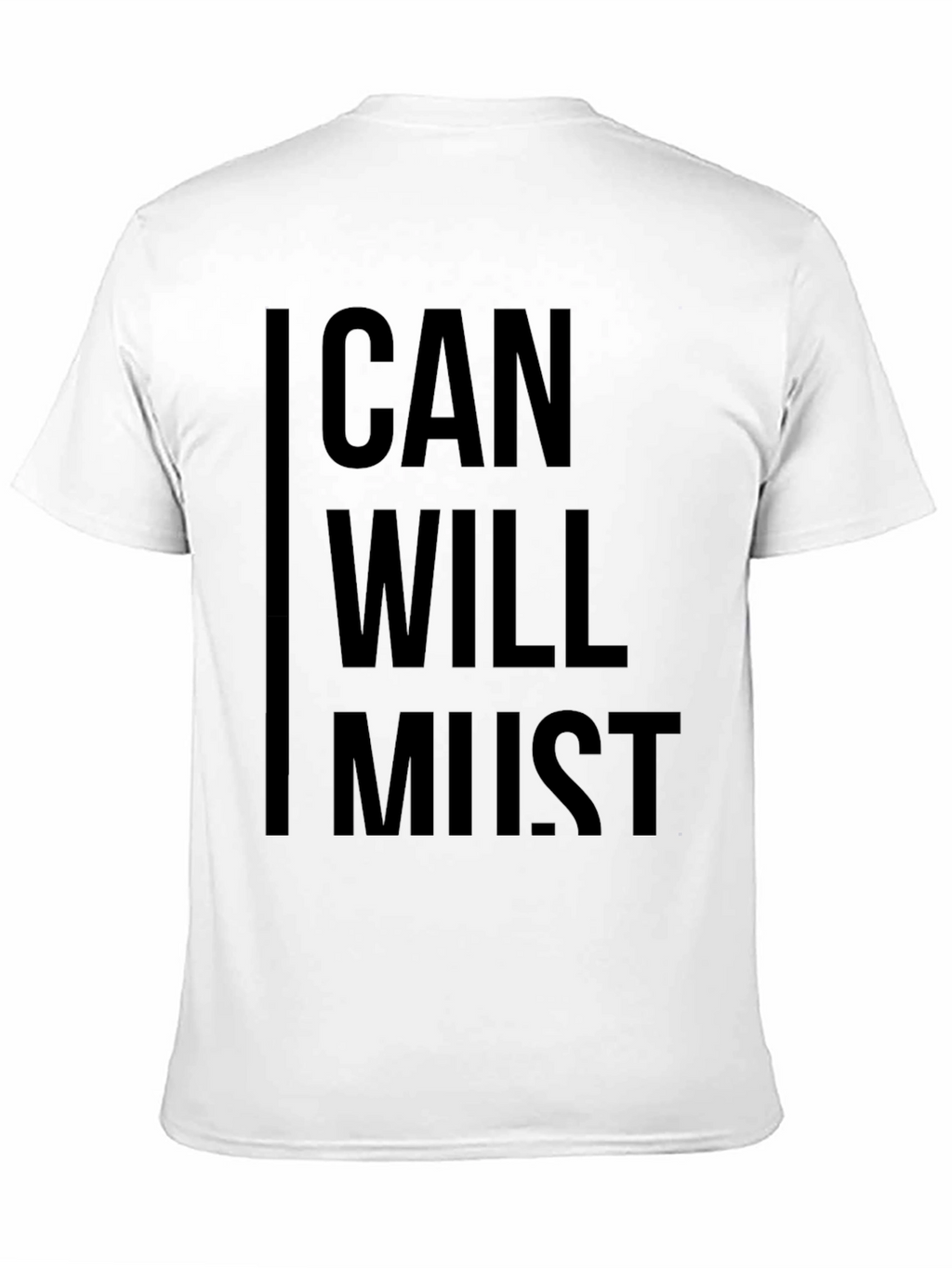 Motivational Can Will Must Black Graphic T-Shirt