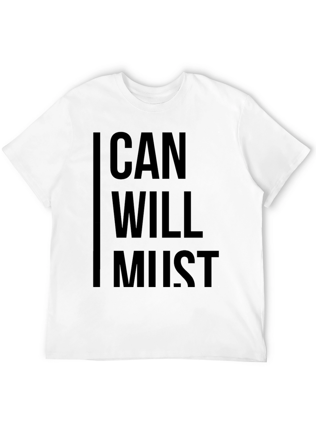 Motivational Can Will Must Black Graphic T-Shirt