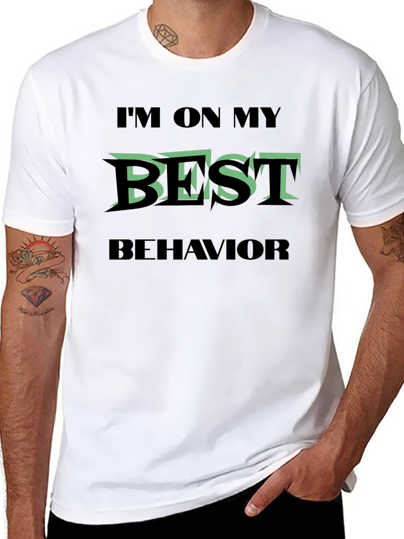 Im On My Best Behavior Graphic T-Shirt