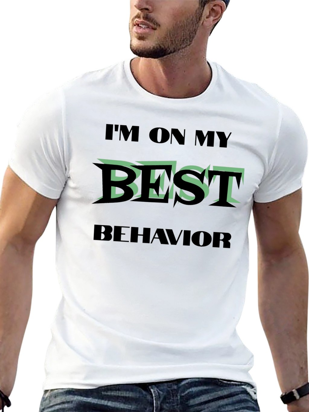 Im On My Best Behavior Graphic T-Shirt
