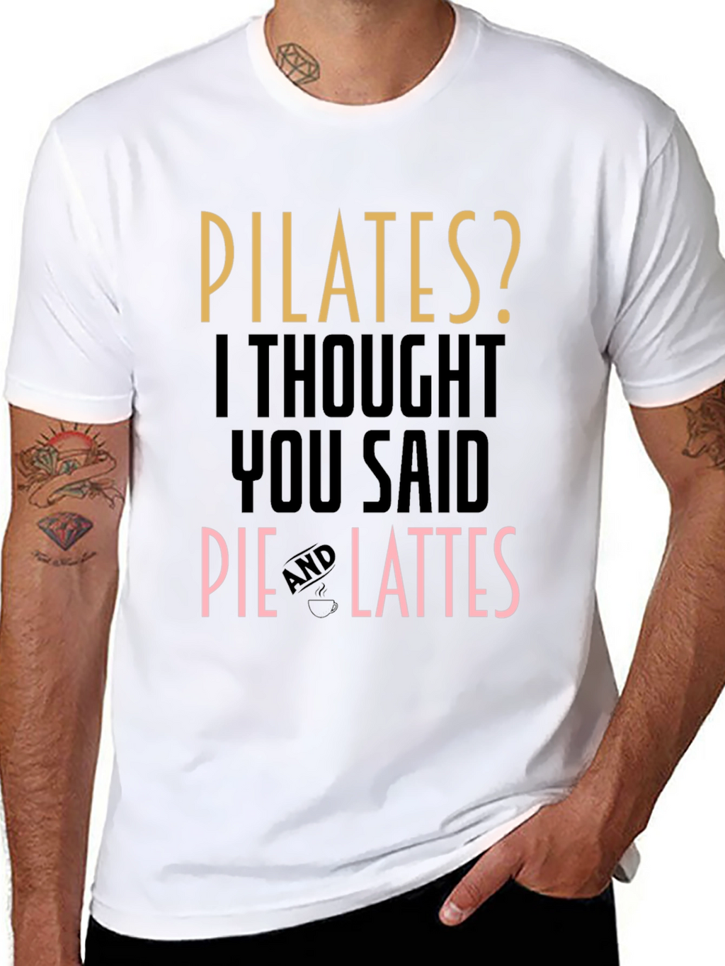 Pilates? Pie and Lattes Funny T-Shirt