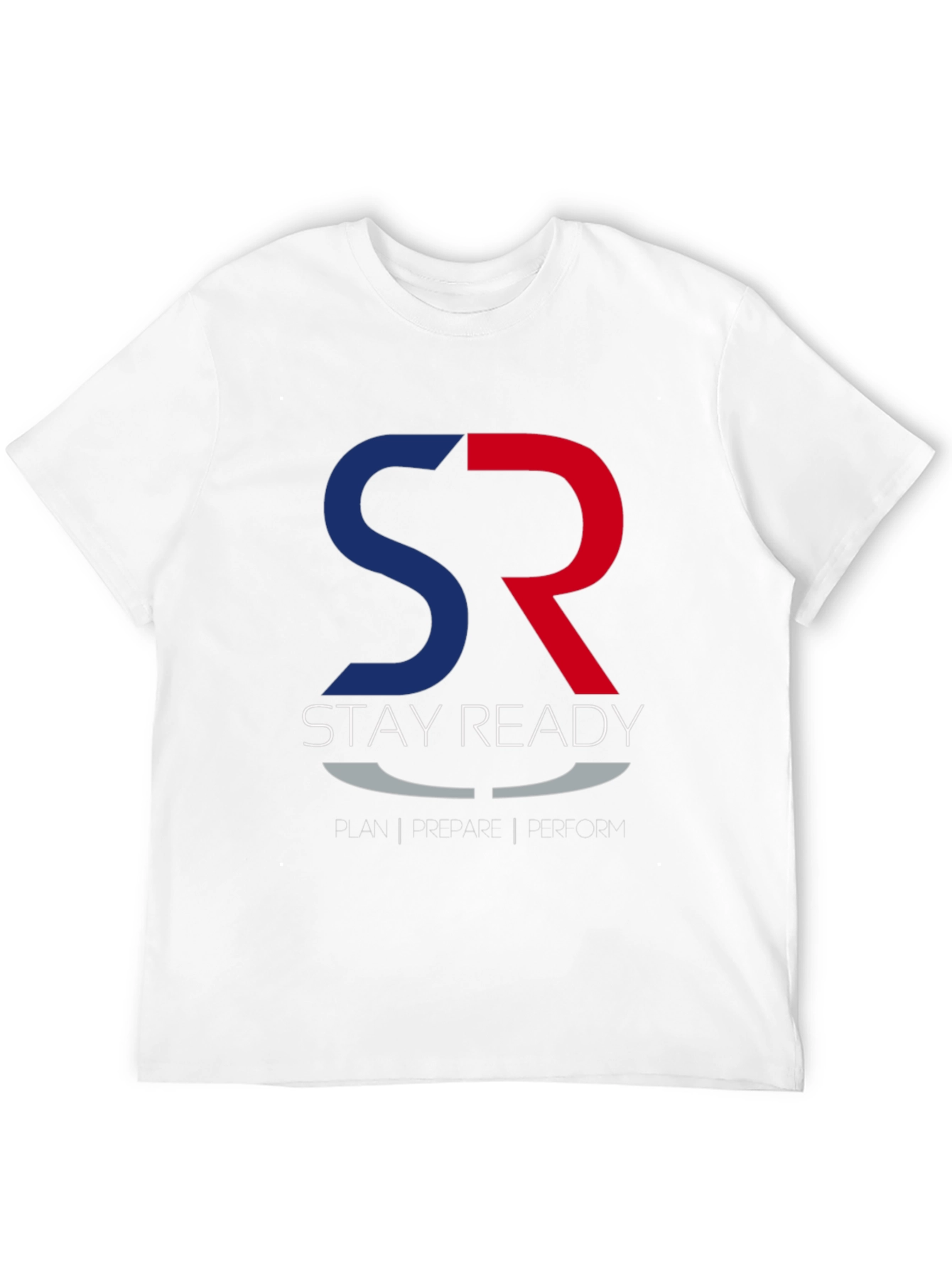 Stay Ready T-Shirt - Plan Prepare Perform