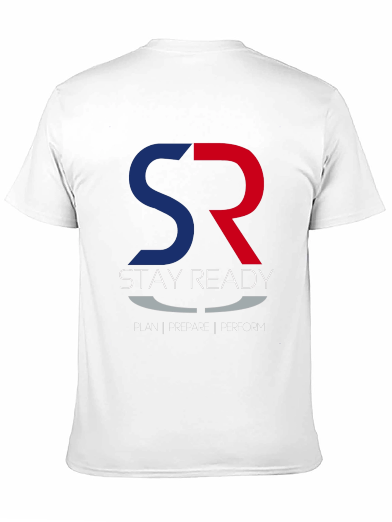 Stay Ready T-Shirt - Plan Prepare Perform