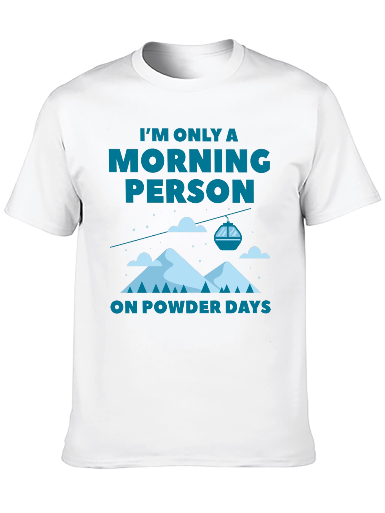 Morning Person Powder Days Graphic T-Shirt