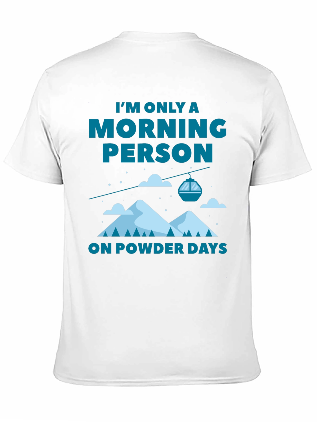 Morning Person Powder Days Graphic T-Shirt