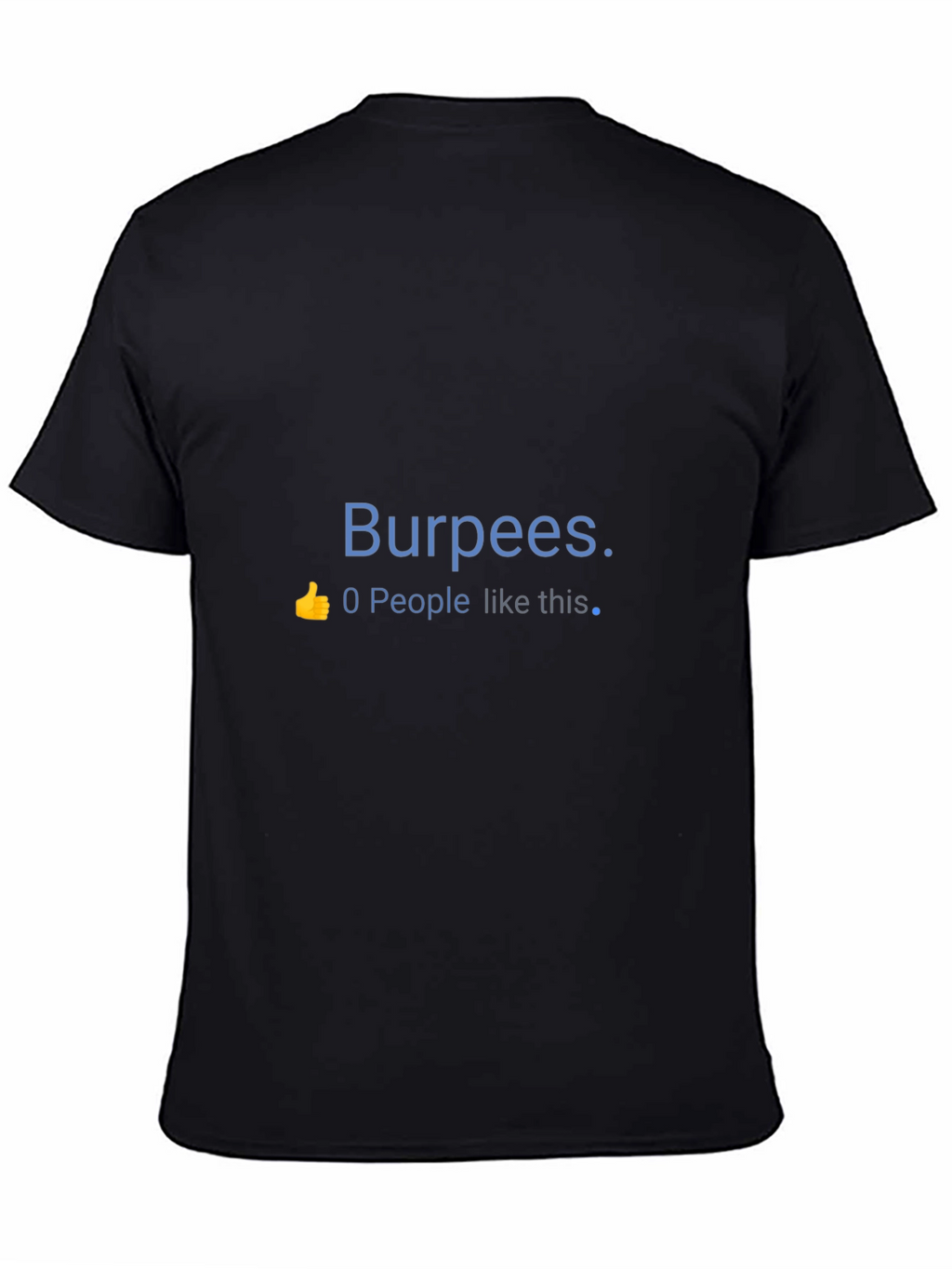 Burpees No Like T-Shirt