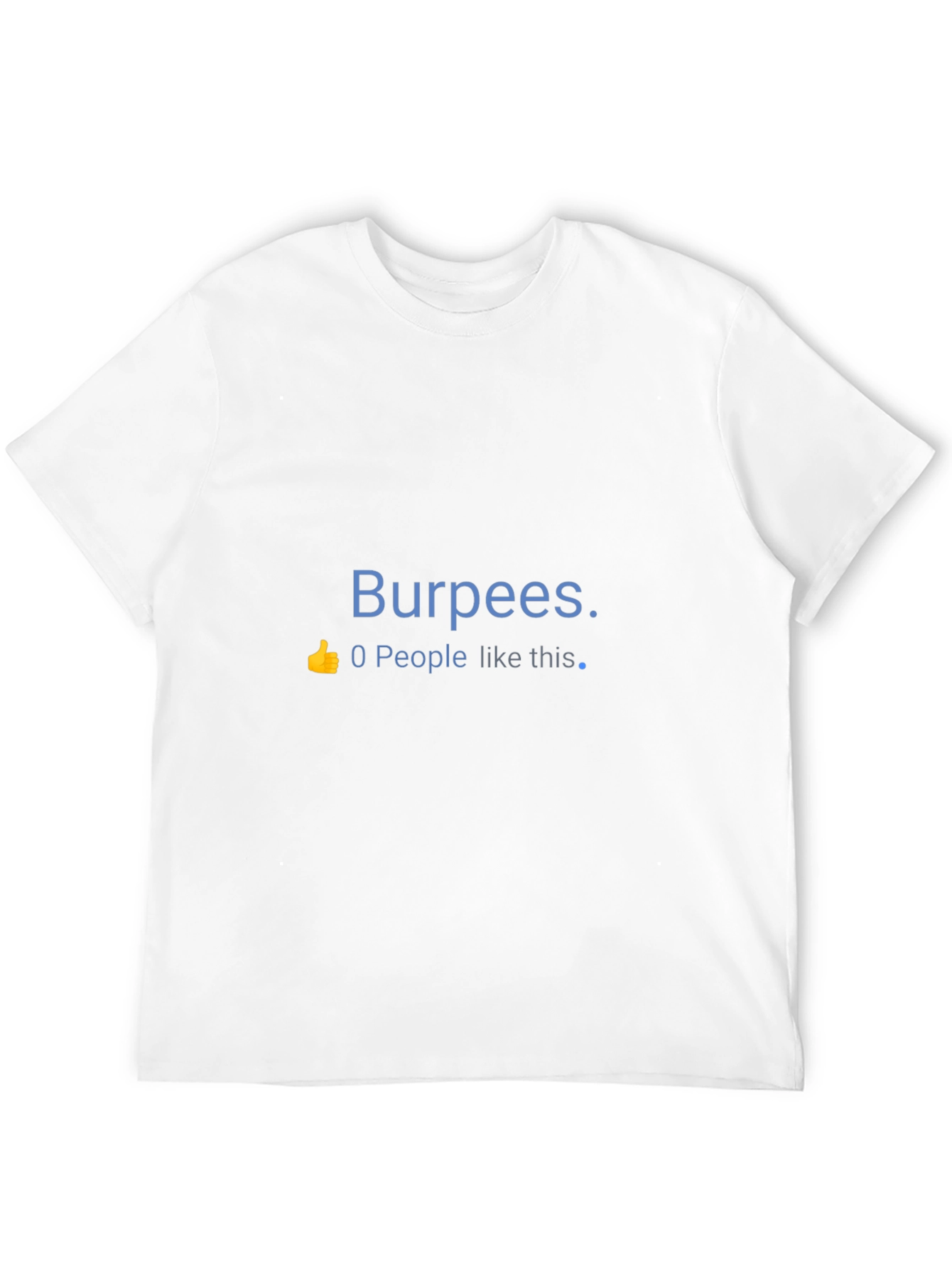 Burpees No Like T-Shirt