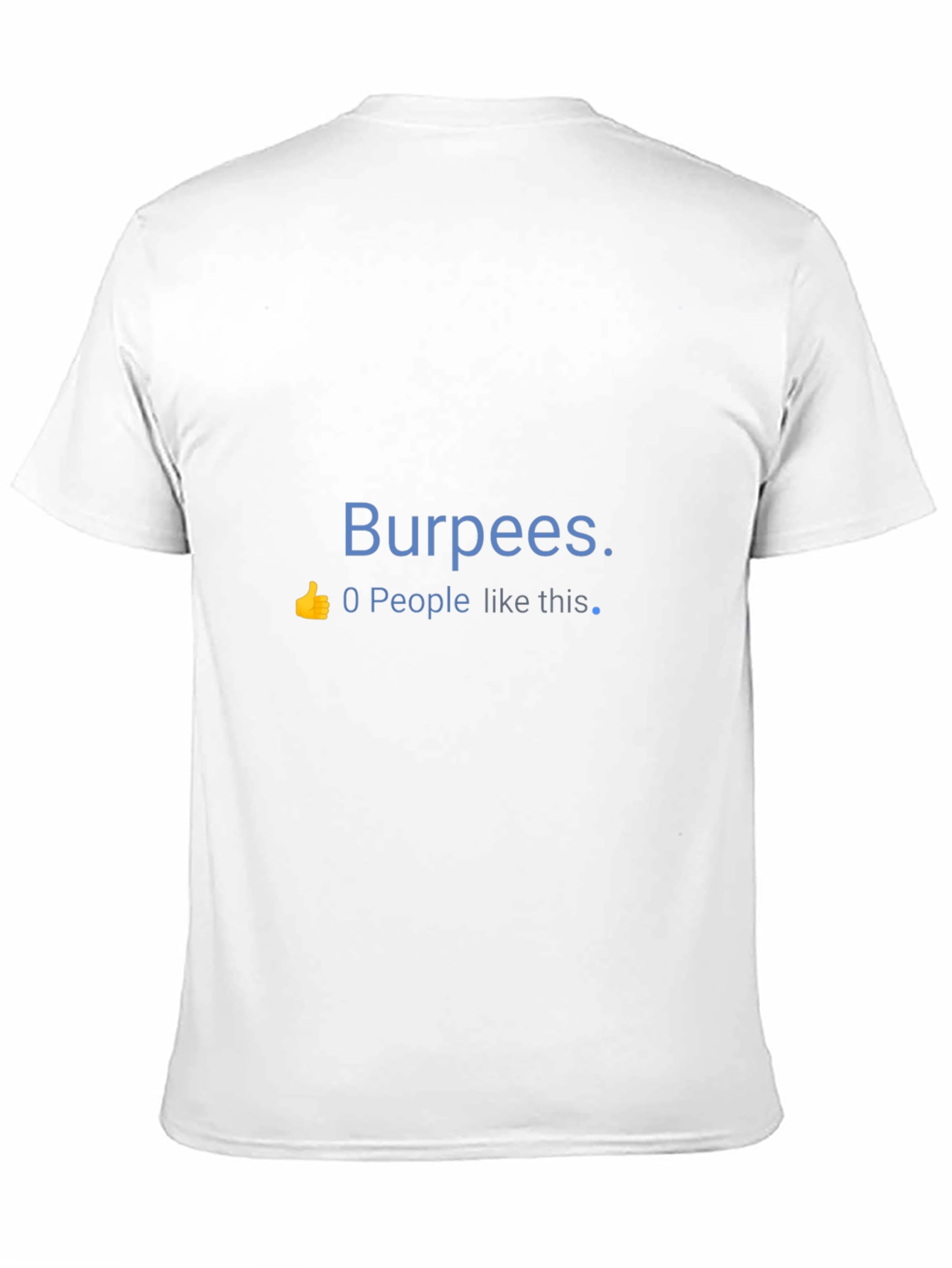 Burpees No Like T-Shirt