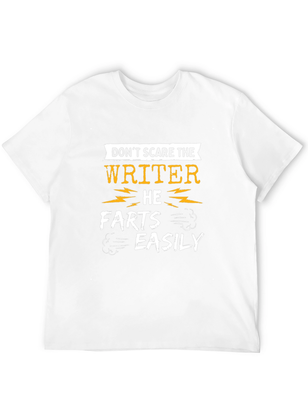 Writer Humor T-Shirt: Dont Scare the Writer!
