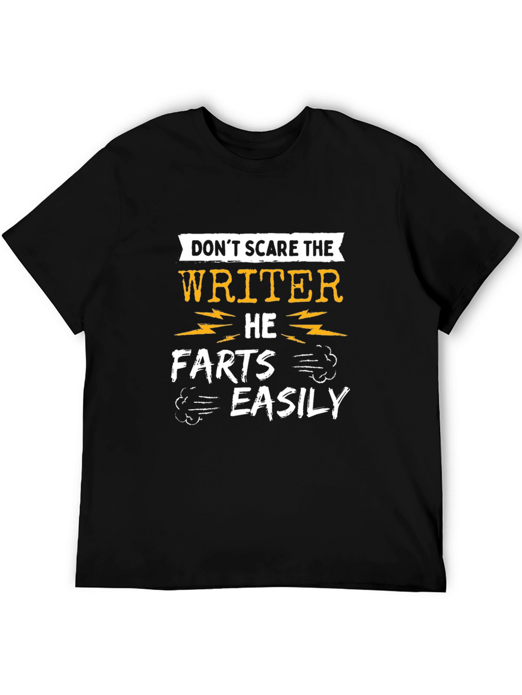 Writer Humor T-Shirt: Dont Scare the Writer!