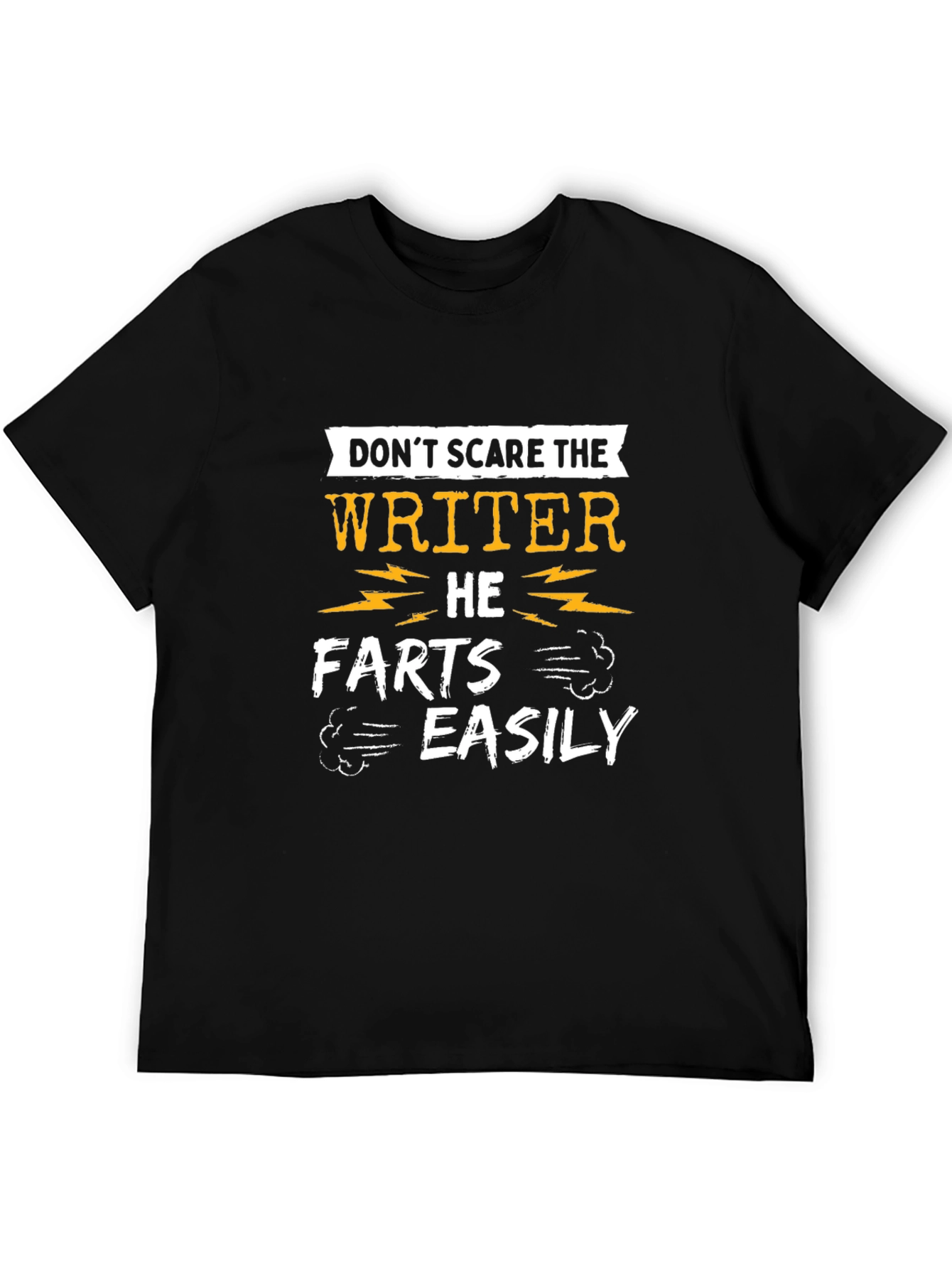 Writer Humor T-Shirt: Dont Scare the Writer!